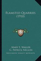 Flamsted Quarries (1910) 1523764694 Book Cover