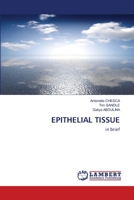 EPITHELIAL TISSUE: in brief 6203306169 Book Cover