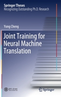 Joint Training for Neural Machine Translation 9813297476 Book Cover