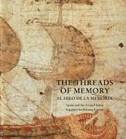 The Threads of Memory: Spain and the United States: El Hilo de la Memoria: España y los Estados Unidos 1934491268 Book Cover