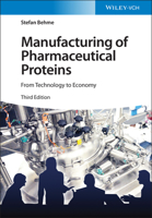 Manufacturing of Pharmaceutical Proteins: From Technology to Economy 3527349472 Book Cover