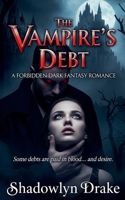 The Vampire's Debt: A Forbidden Dark Fantasy Romance B0FK3WJ39M Book Cover
