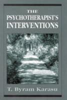 The Psychotherapist's Interventions: Integrating Psychodynamic Perspectives in Clinical Practice 1568216890 Book Cover