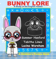 Bunny Lore: A Children's Picture Book 1734779357 Book Cover