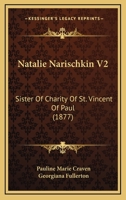 Natalie Narischkin V2: Sister Of Charity Of St. Vincent Of Paul 110429933X Book Cover