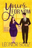 Yours, For Now: A Fake Dating, Plus Size Romance (Cozy Latine Billionaires) B0CGTQFF5J Book Cover