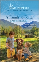 A Family to Foster: An Uplifting Inspirational Romance 1335598324 Book Cover