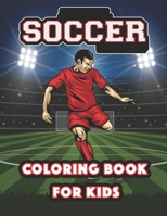 Soccer Coloring Book For Kids: Stars of World Soccer Coloring Book, Amazing Soccer Or Football Coloring Activity Book for Kids and Adults B08QKVWQJN Book Cover