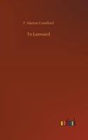 To Leeward 1517588731 Book Cover