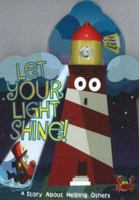 Let Your Light Shine: A Story About Helping Others 0824967232 Book Cover