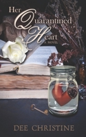 Her Quarantined Heart B0B1BZC4ZK Book Cover