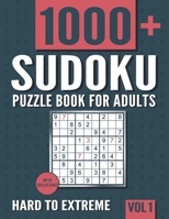 Sudoku Puzzle Book for Adults: 1000+ Hard to Extreme Sudoku Puzzles with Solutions - Vol. 1 B08NRXFQ6Y Book Cover