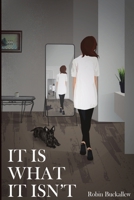 It is What it Isn't 1387874802 Book Cover