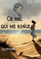 Ce mal qui me ronge (French Edition) 2382541032 Book Cover