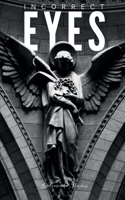 Incorrect Eyes B0DSQSY6TV Book Cover