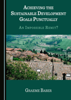 Achieving the Sustainable Development Goals Punctually: An Impossible Remit? 152756150X Book Cover