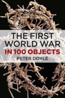 The First World War in 100 Objects 0142181595 Book Cover