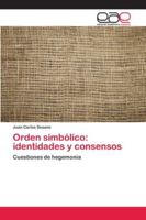 Orden simbólico: identidades y consensos: Cuestiones de hegemonía 6202120002 Book Cover