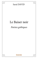 Le Baiser noir: Poésies gothiques (French Edition) 2414233265 Book Cover