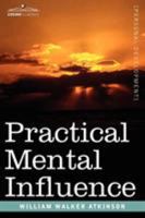 Practical Mental Influence 1604590521 Book Cover