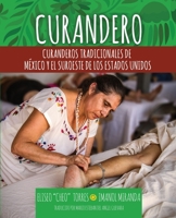 Curandero: Traditional Healers of Mexico and the Southwest 1524936669 Book Cover
