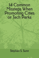 14 Common Missteps When Promoting Cities or Tech Parks B0DTYCR7XR Book Cover
