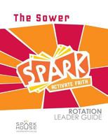 Spark Rotation Leader Guide the Sower 0806698896 Book Cover