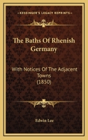 The Baths of Rhenish Germany 1120727707 Book Cover