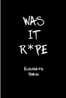 Was It R*pe 1736516728 Book Cover