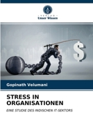 STRESS IN ORGANISATIONEN: EINE STUDIE DES INDISCHEN IT-SEKTORS 6203383902 Book Cover