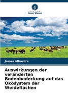 Auswirkungen der veränderten Bodenbedeckung auf das Ökosystem der Weideflächen (German Edition) 6208384419 Book Cover