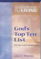 Gods Top Ten List: The Ten Commandments (Guidelines for Living) 080243097X Book Cover