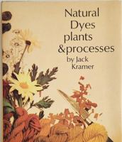 Natural Dyes, Plants and Processes 0684128284 Book Cover