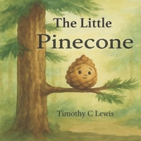 The Little Pinecone B0G2J9QM51 Book Cover