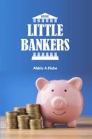 Little Bankers 1960756052 Book Cover