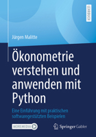Ökonometrie verstehen und anwenden mit Python: Eine Einführung mit praktischen softwaregestützten Beispielen (German Edition) 3658521643 Book Cover