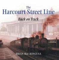 Harcourt Street Line: Back on Track 1856079074 Book Cover