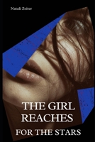 The Girl Reaches for the Stars B099FYXJK2 Book Cover