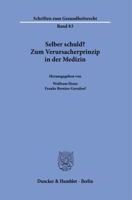 Selber Schuld?: Zum Verursacherprinzip in Der Medizin (German Edition) 342819151X Book Cover