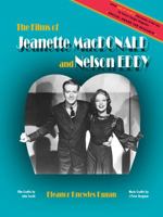 The Films of Jeanette MacDonald and Nelson Eddy 0979099455 Book Cover