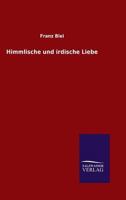 Himmlische Und Irdische Liebe 3846024759 Book Cover