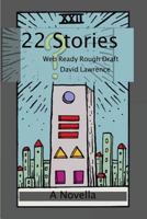 22 Stories: Web Ready Rough Draft 1545237069 Book Cover
