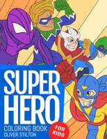 Super Hero Coloring Book: Connect the Dots and Color! Fantastic Activity Book and Amazing Gift for Boys, Girls, Preschoolers, ToddlersKids. Draw Your Own Background and Color it too! 1801472203 Book Cover