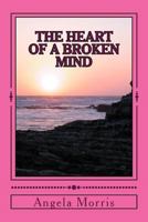 The Heart Of A Broken Mind 1500711276 Book Cover