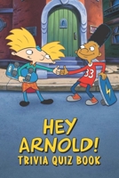 Hey Arnold!: Trivia Quiz Book B08VM82YV6 Book Cover