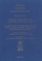 The Old Testament in Manichaean Tradition: The Sources in Syriac, Greek, Coptic, Middle Persian, Parthian, Sogdian, New Persian, and Arabic 2503577733 Book Cover