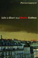 Life Is Short and Desire Endless 159051484X Book Cover