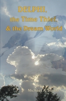 Delphi, the Time Thief, and the Dream World 1393211135 Book Cover