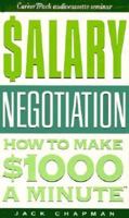 Salary Negotiation : How To Make $1000 A Minute (Audio Tape Seminar) 0943066689 Book Cover