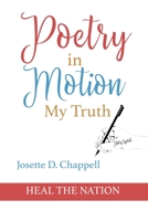 Poetry In Motion My Truth B0B19RBLJQ Book Cover